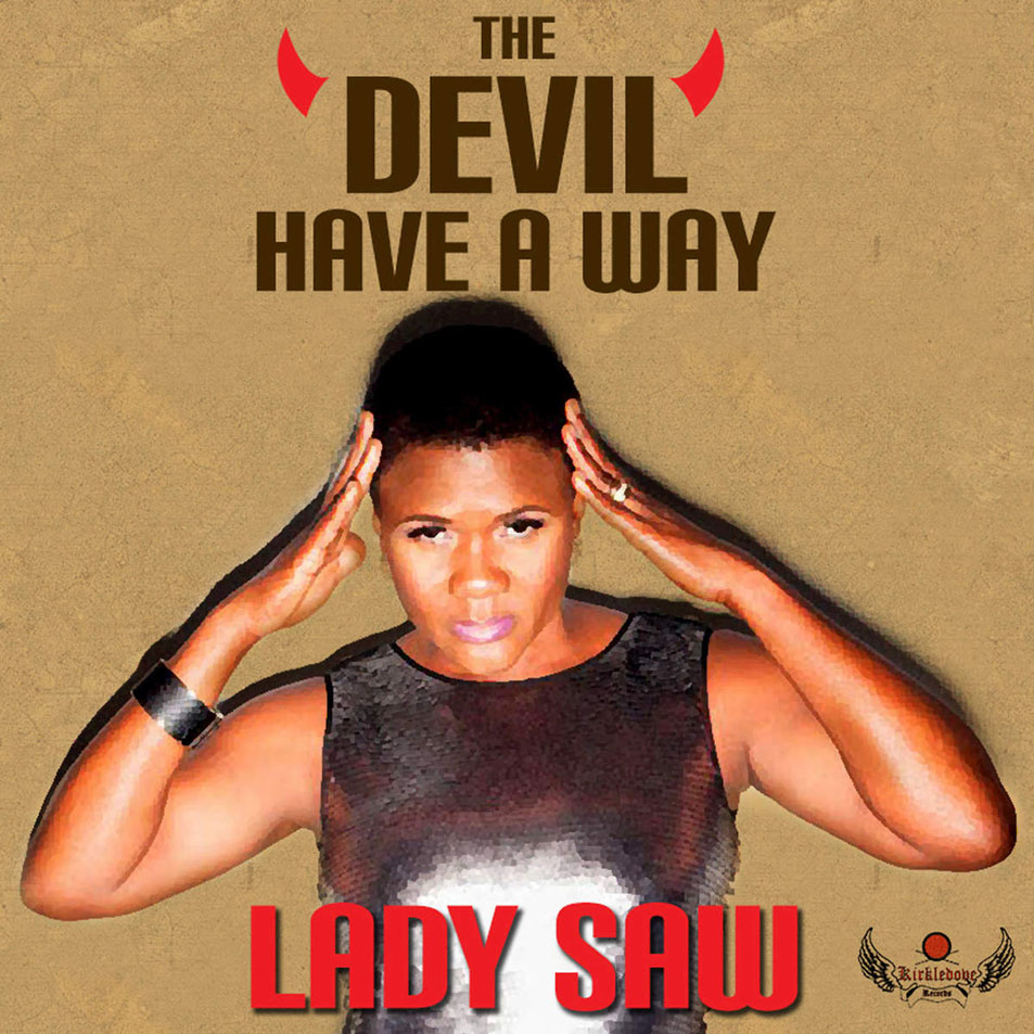 Cartula Frontal de Lady Saw - The Devil Have A Way (Cd Single)