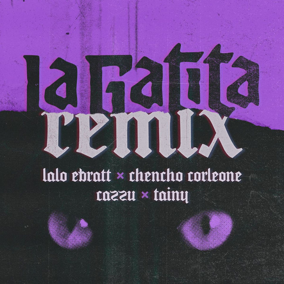 Cartula Frontal de Lalo Ebratt - La Gatita (Featuring Chencho Corleone, Cazzu & Tainy) (Remix) (Cd Single)