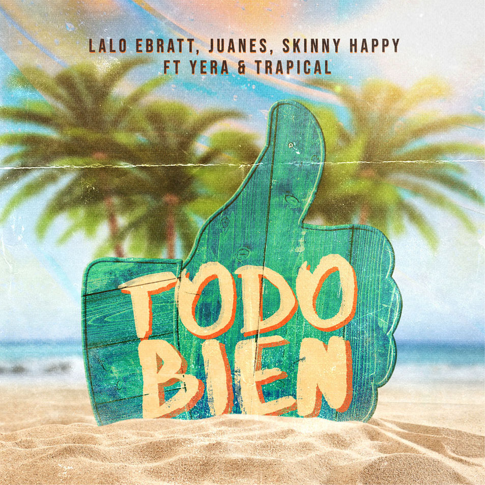 Cartula Frontal de Lalo Ebratt - Todo Bien (Featuring Juanes, Skinny Happy, Yera & Trapical Minds) (Cd Single)