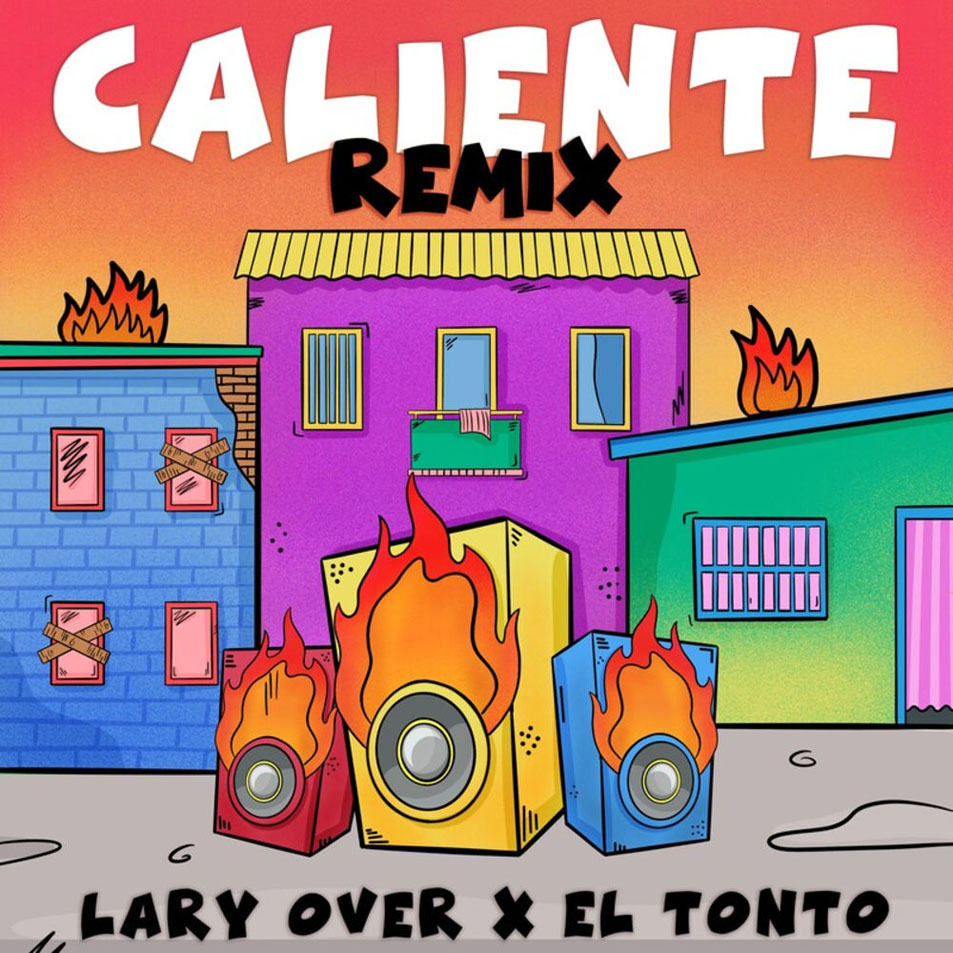 Cartula Frontal de Lary Over - Caliente (Featuring El Tonto) (Remix) (Cd Single)