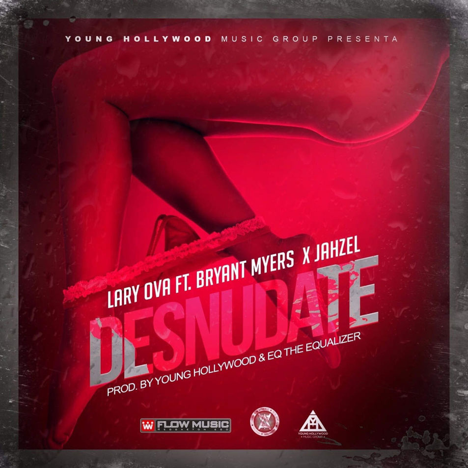 Cartula Frontal de Lary Over - Desnudate (Featuring Bryant Myers & Jahzel) (Cd Single)