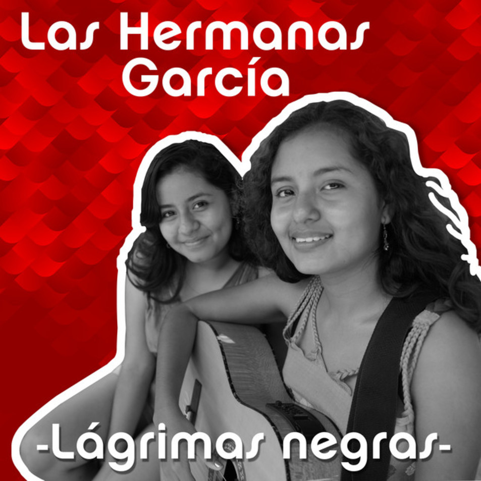 Cartula Frontal de Las Hermanas Garcia - Lagrimas Negras (Cd Single)