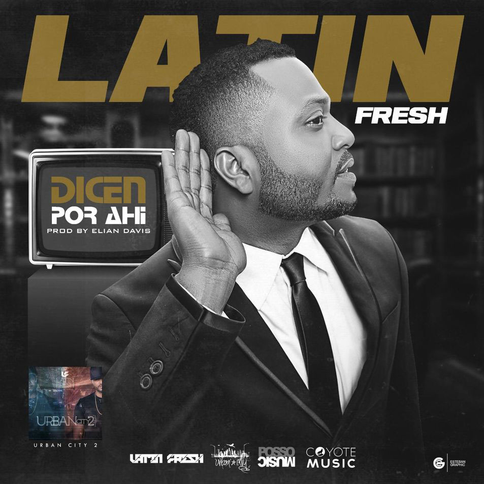 Cartula Frontal de Latin Fresh - Dicen Por Ahi (Cd Single)