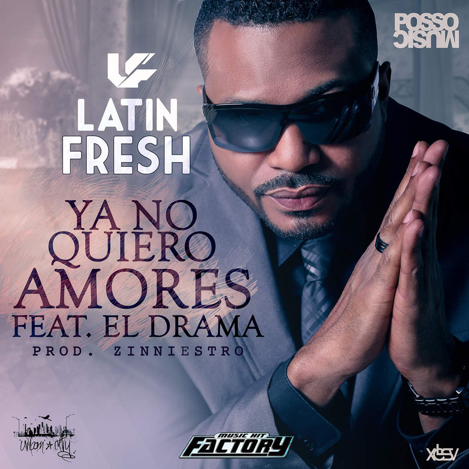 Cartula Frontal de Latin Fresh - Ya No Quiero Amores (Featuring El Drama) (Cd Single)
