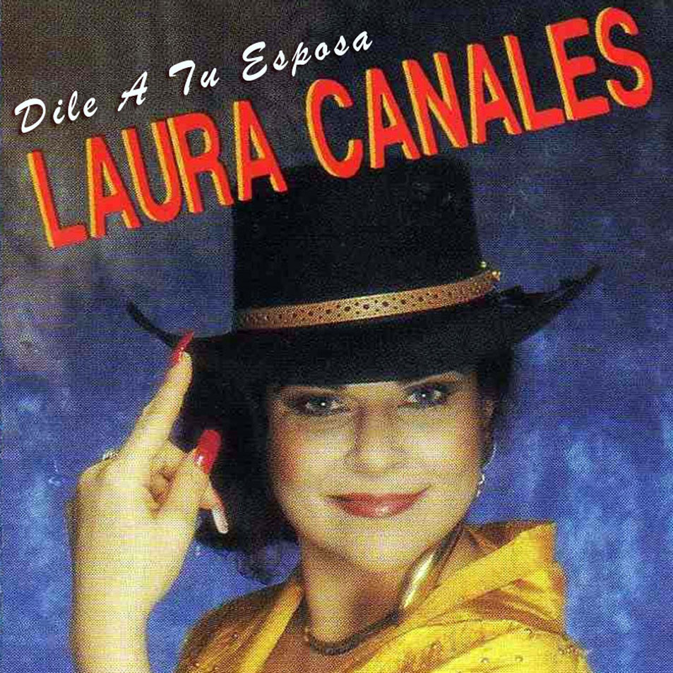 Cartula Frontal de Laura Canales - Dile A Tu Esposa