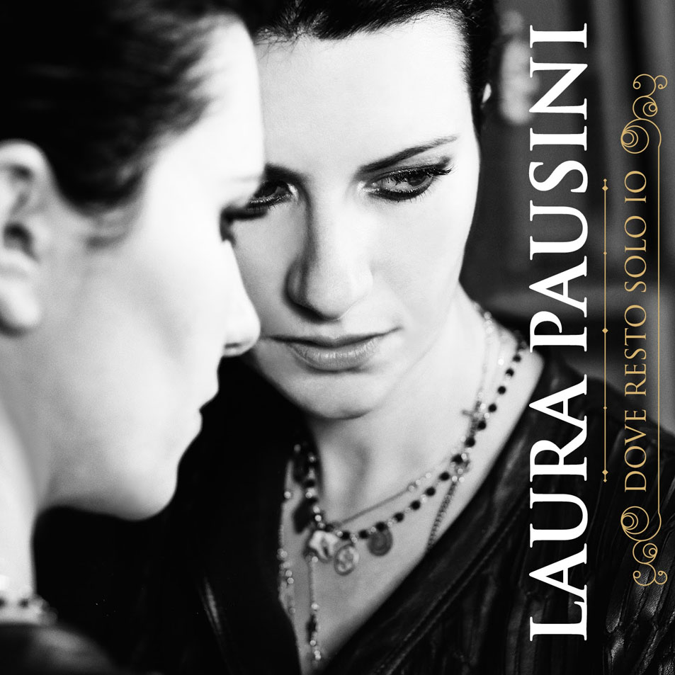 Cartula Frontal de Laura Pausini - Dove Resto Solo Io (Cd Single)