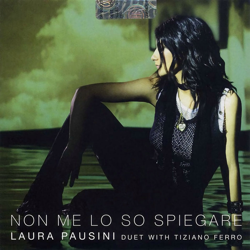 Cartula Frontal de Laura Pausini - Non Me Lo So Spiegare (Featuring Tiziano Ferro) (Cd Single)