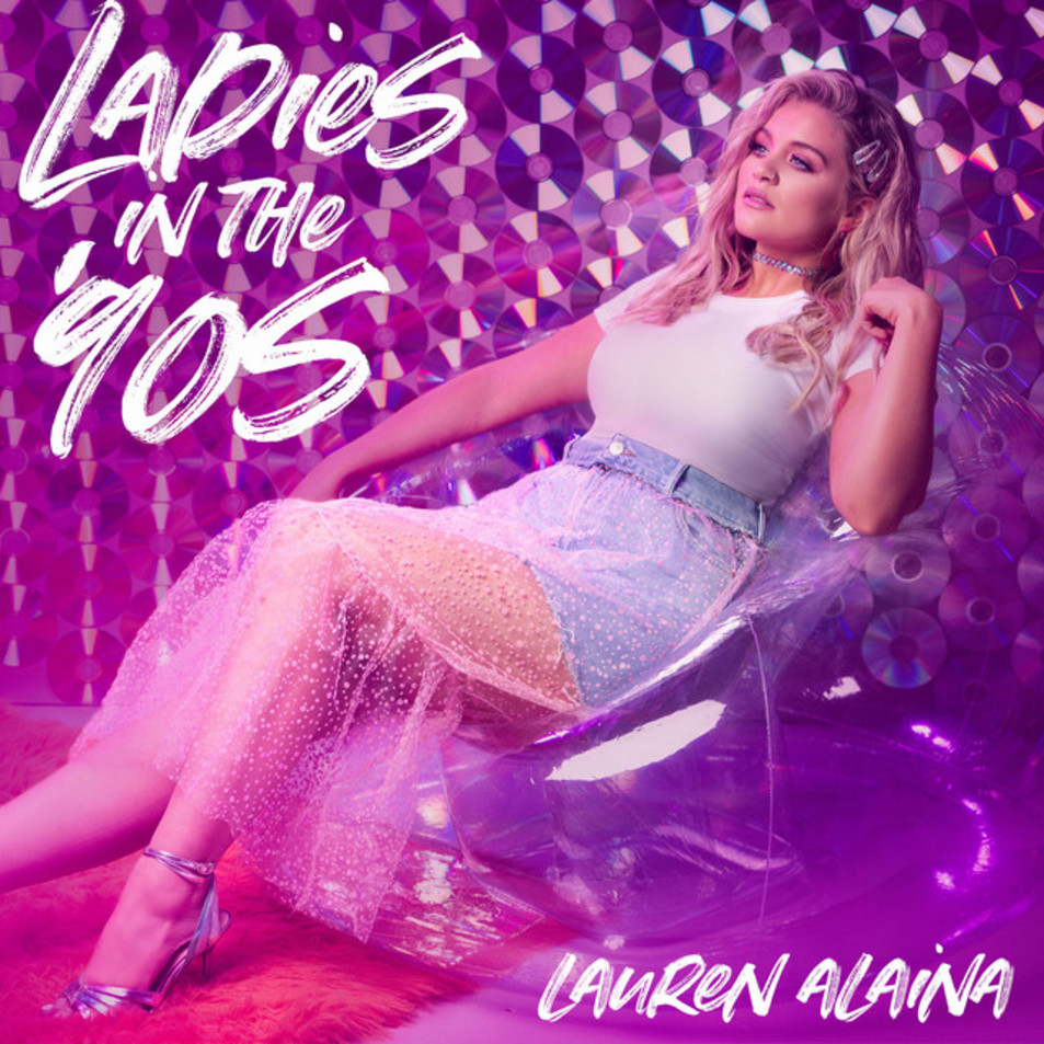 Cartula Frontal de Lauren Alaina - Ladies In The '90s (Cd Single)