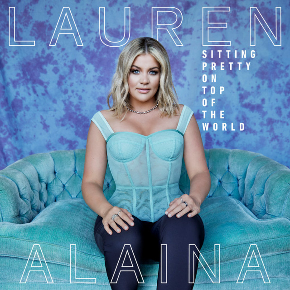 Cartula Frontal de Lauren Alaina - Sitting Pretty On Top Of The World