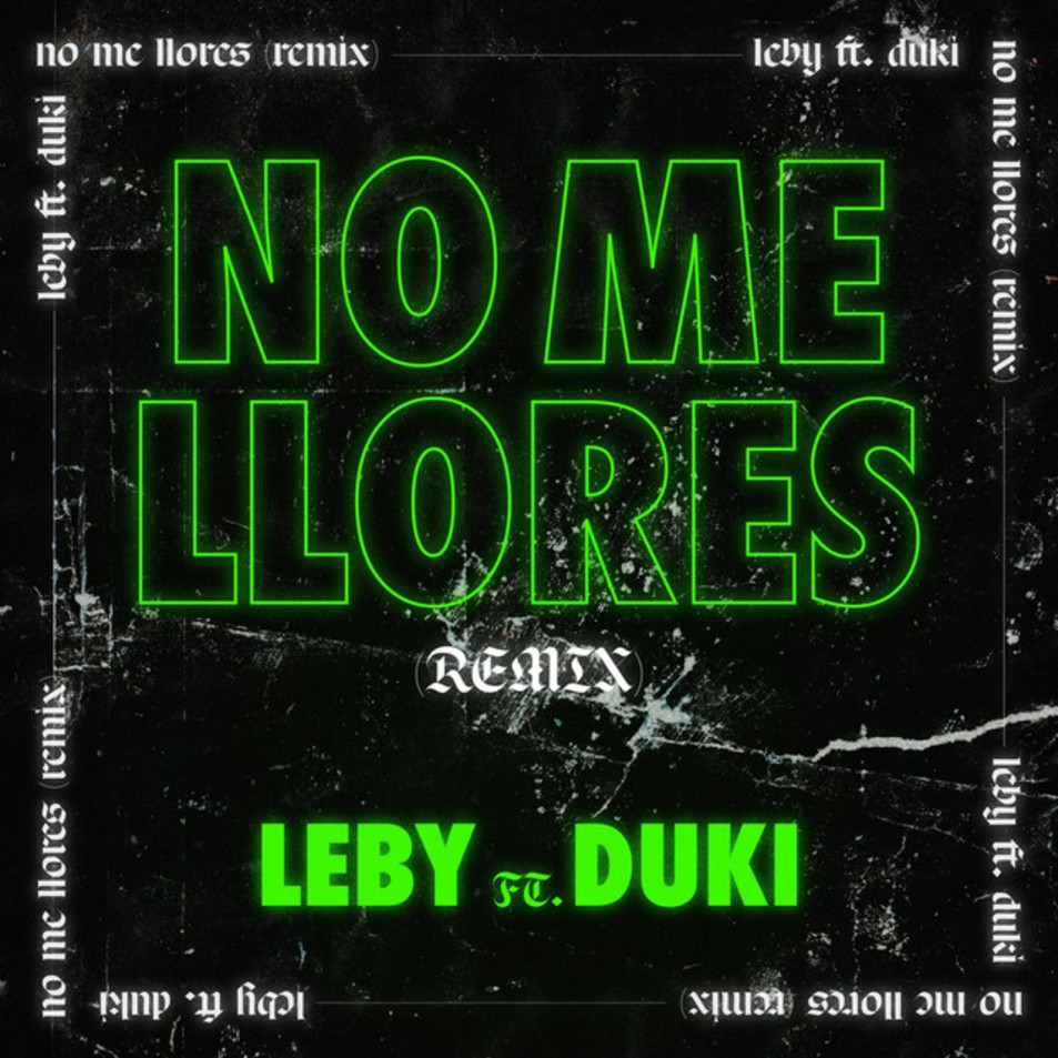 Car�tula Frontal de Leby - No Me Llores (Featuring Duki) (Remix) (Cd Single)