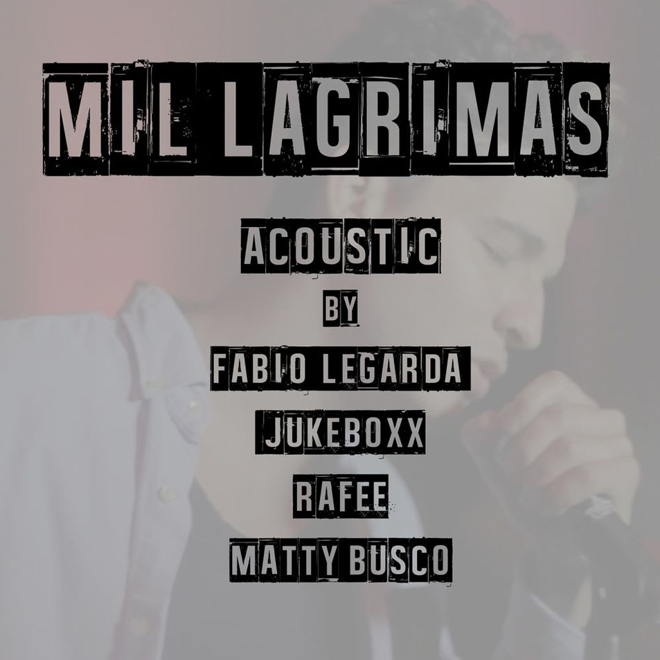 Cartula Frontal de Legarda - Mil Lagrimas (Featuring Mr. Jukeboxx, Rafee & Matty Busco) (Acoustic) (Cd Single)