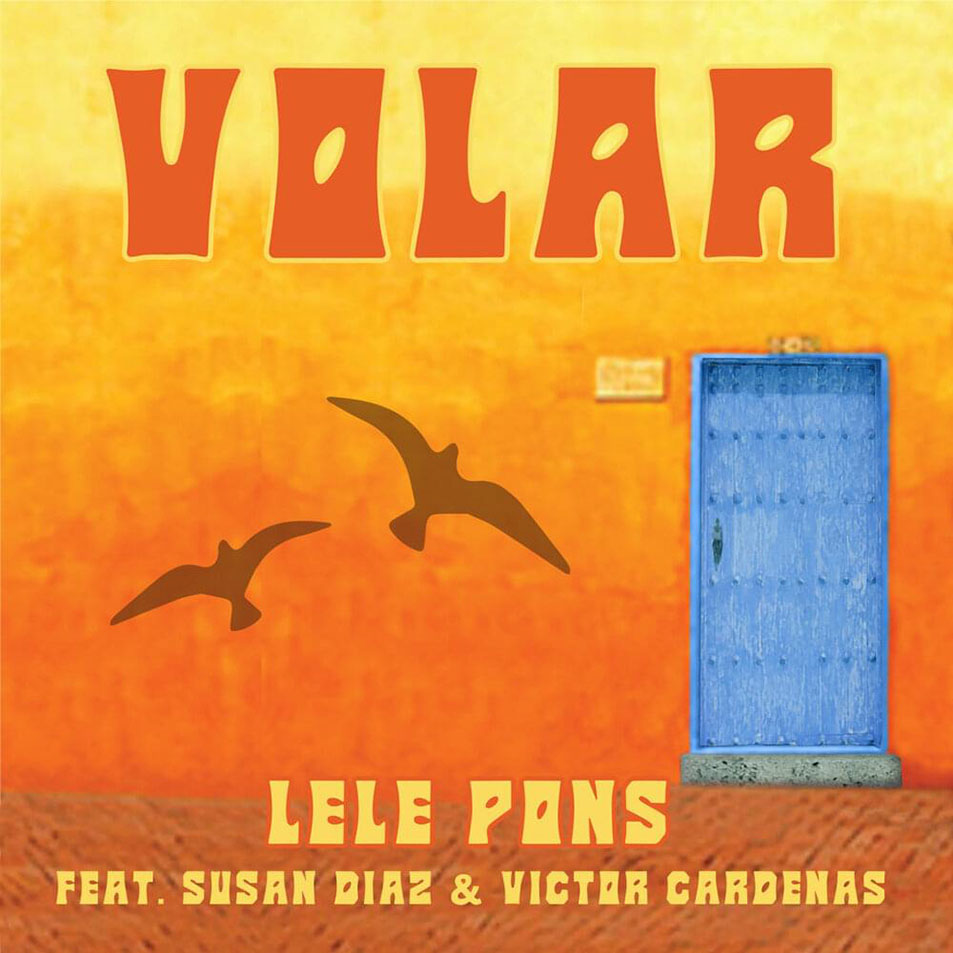 Cartula Frontal de Lele Pons - Volar (Featuring Susan Diaz & Victor Cardenas) (Cd Single)