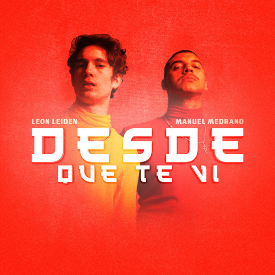 Cartula Frontal de Leon Leiden - Desde Que Te Vi (Featuring Manuel Medrano) (Cd Single)