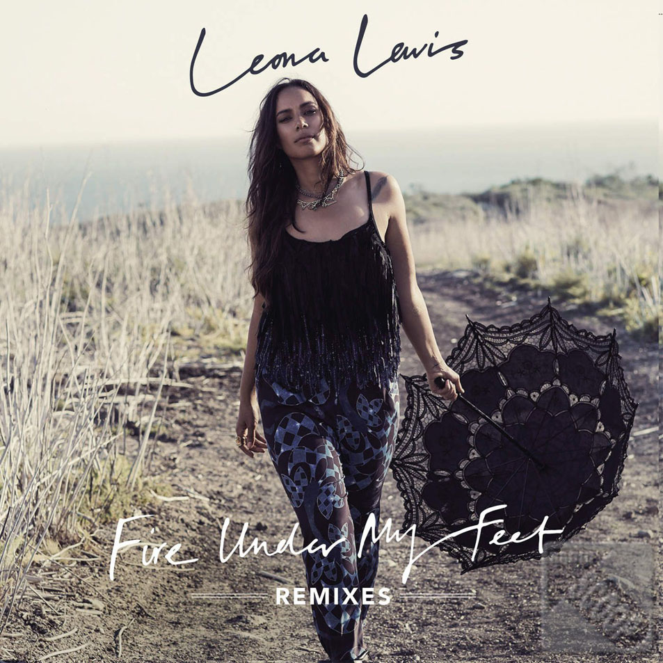 Cartula Frontal de Leona Lewis - Fire Under My Feet (Remixes) (Cd Single)