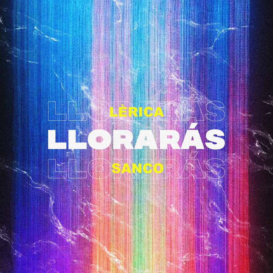 Cartula Frontal de Lerica - Lloraras (Featuring Sanco) (Cd Single)