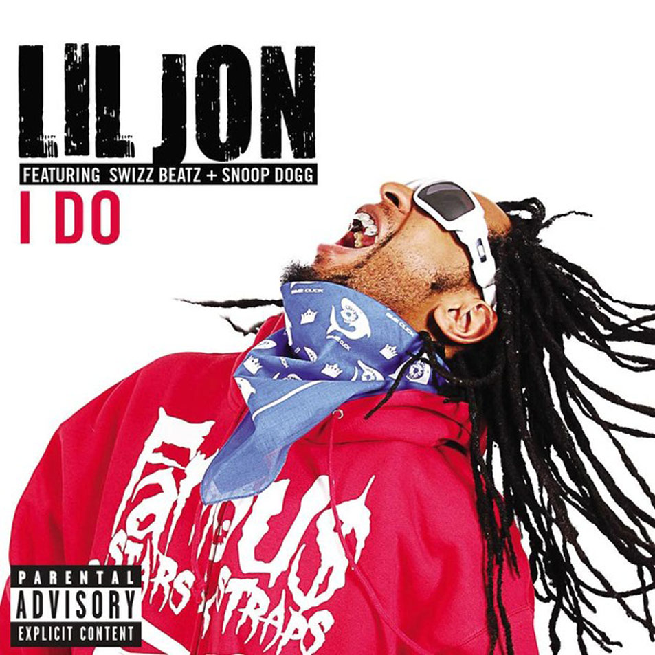 Cartula Frontal de Lil Jon - I Do (Featuring Swizz Beatz & Snoop Dogg) (Cd Single)