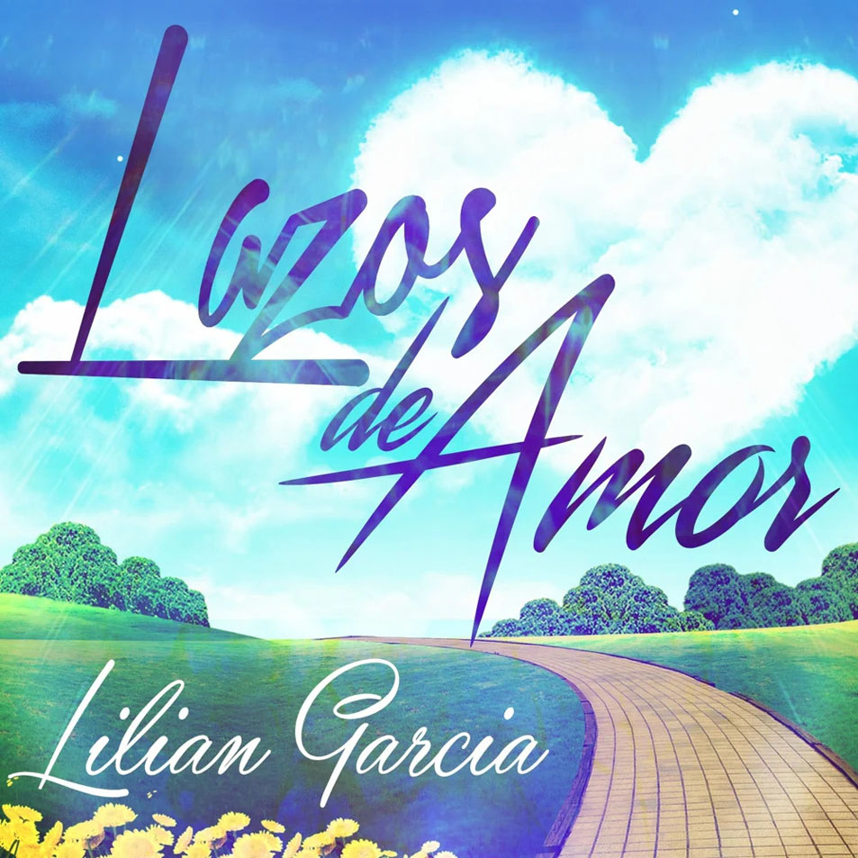 Cartula Frontal de Lilian Garcia - Lazos De Amor (Cd Single)