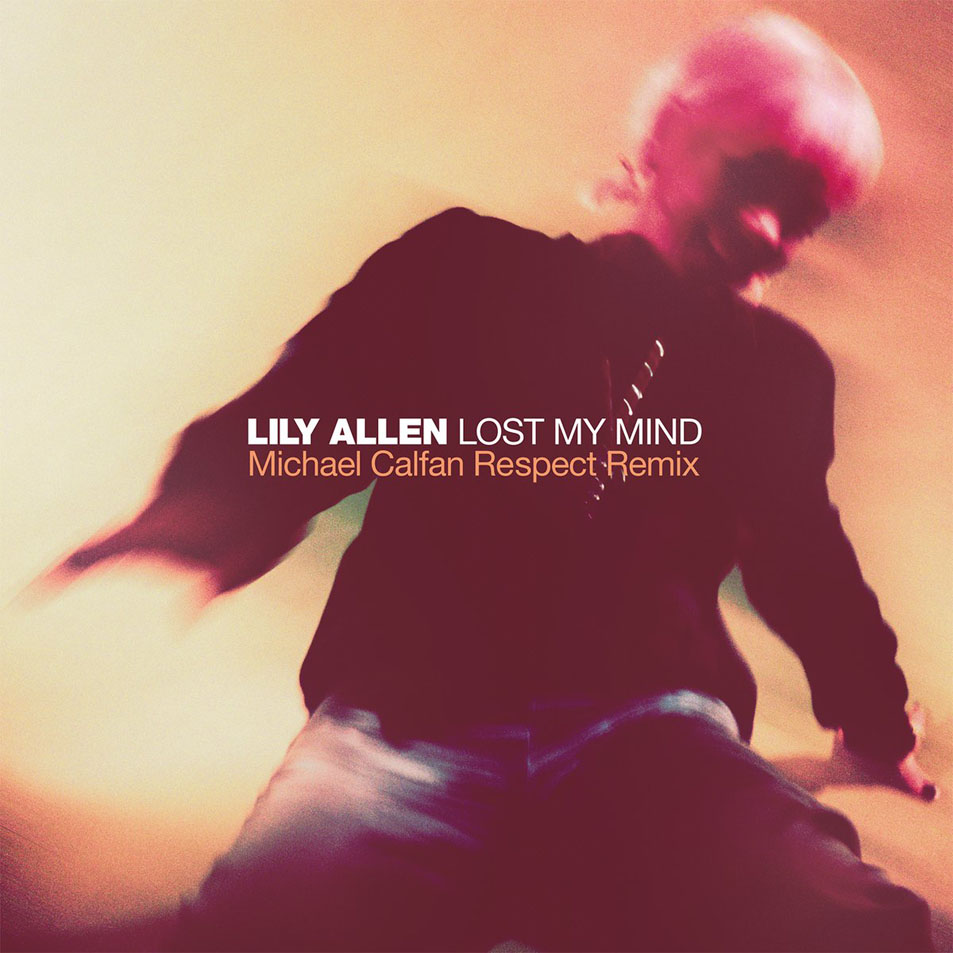 Cartula Frontal de Lily Allen - Lost My Mind (Michael Calfan Respect Remix) (Cd Single)