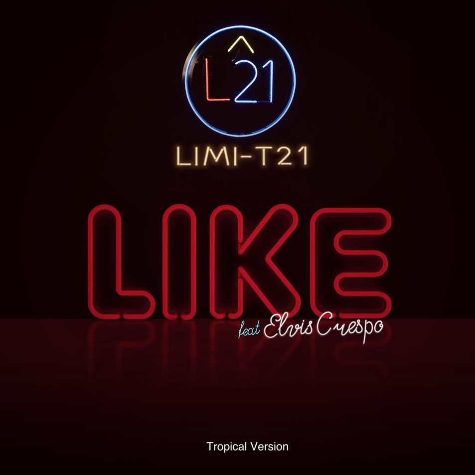 Cartula Frontal de Limi-T 21 - Like (Featuring Elvis Crespo) (Tropical Version) (Cd Single)