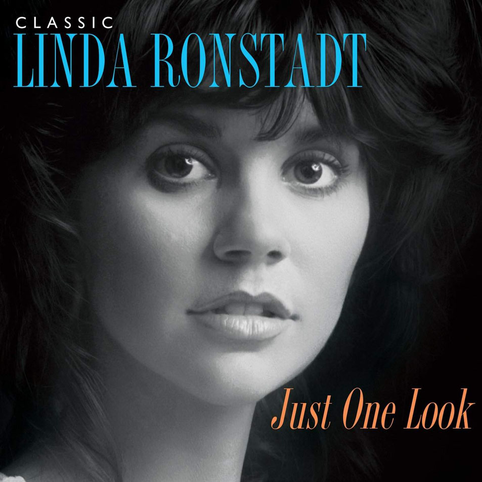 Cartula Frontal de Linda Ronstadt - Just One Look: Classic Linda Ronstadt