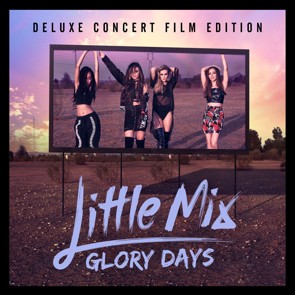Cartula Frontal de Little Mix - Glory Days (Deluxe Concert Film Edition)