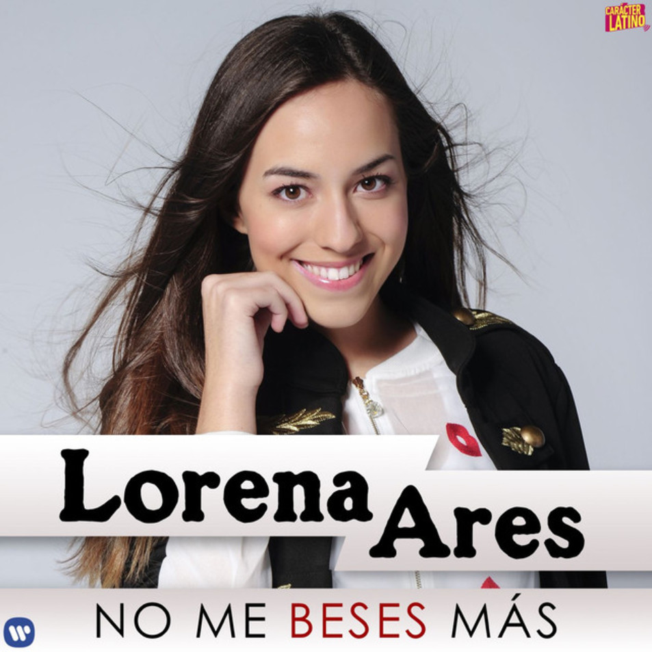Cartula Frontal de Lorena Ares - No Me Beses Mas (Cd Single)