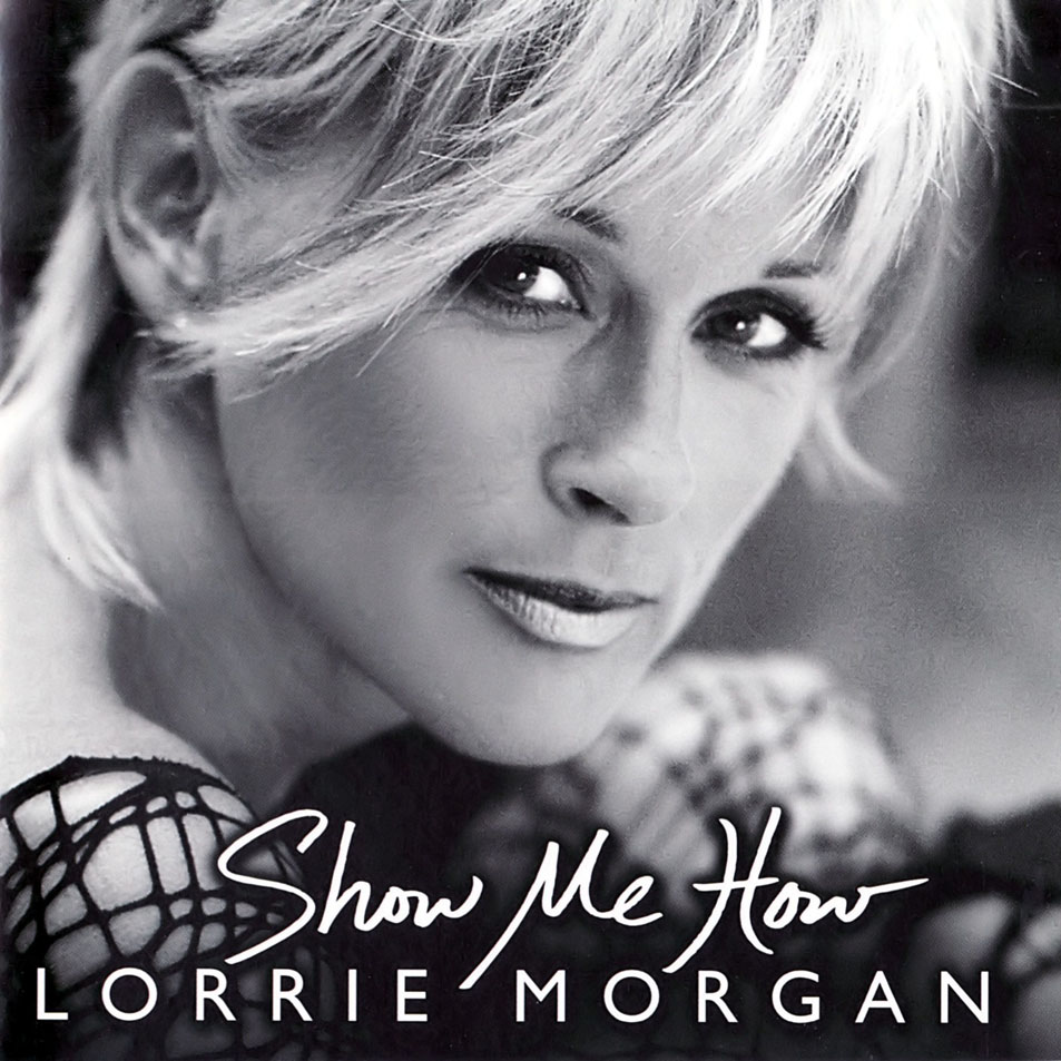 Cartula Frontal de Lorrie Morgan - Show Me How