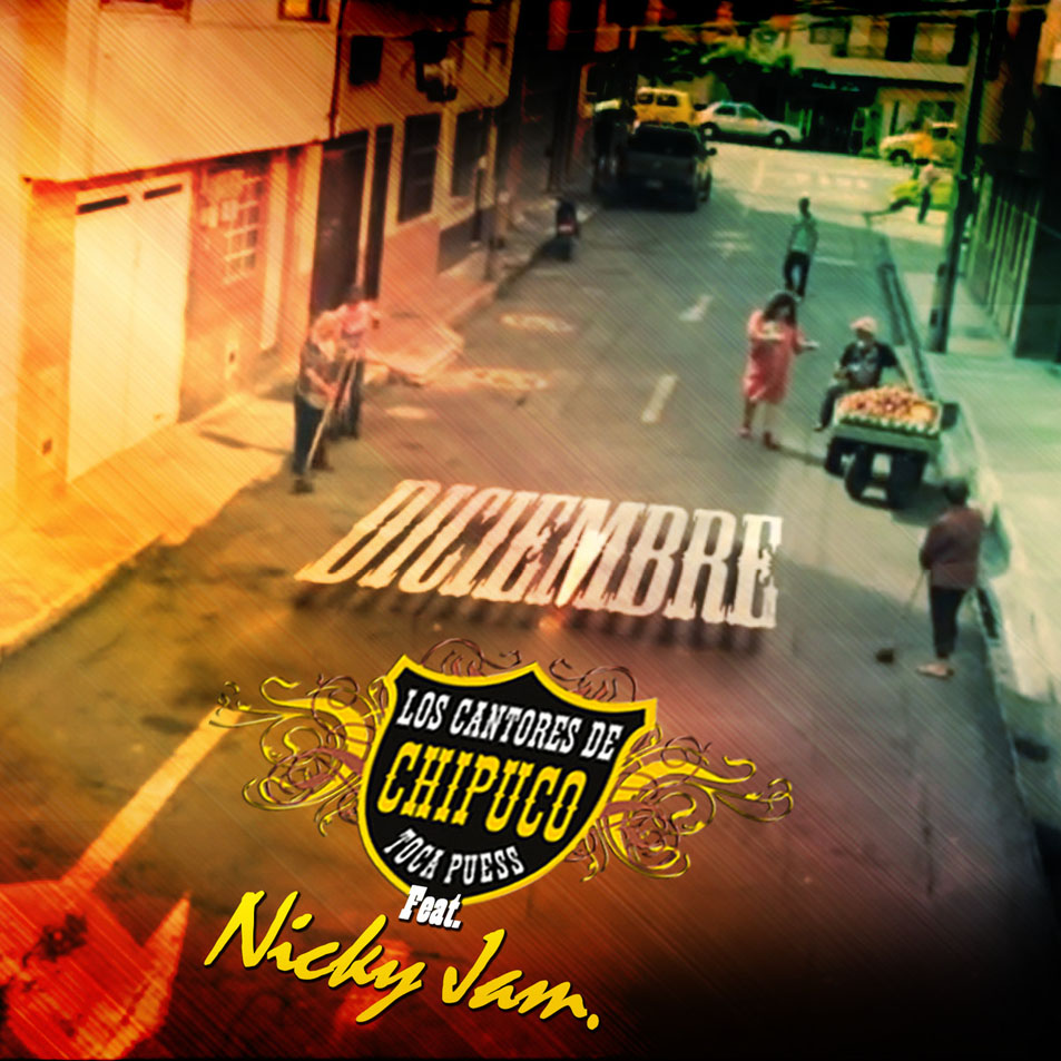 Cartula Frontal de Los Cantores De Chipuco - Diciembre (Featuring Nicky Jam) (Cd Single)