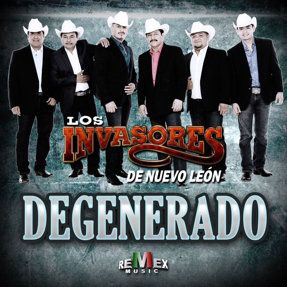 Cartula Frontal de Los Invasores De Nuevo Leon - Degenerado (Cd Single)