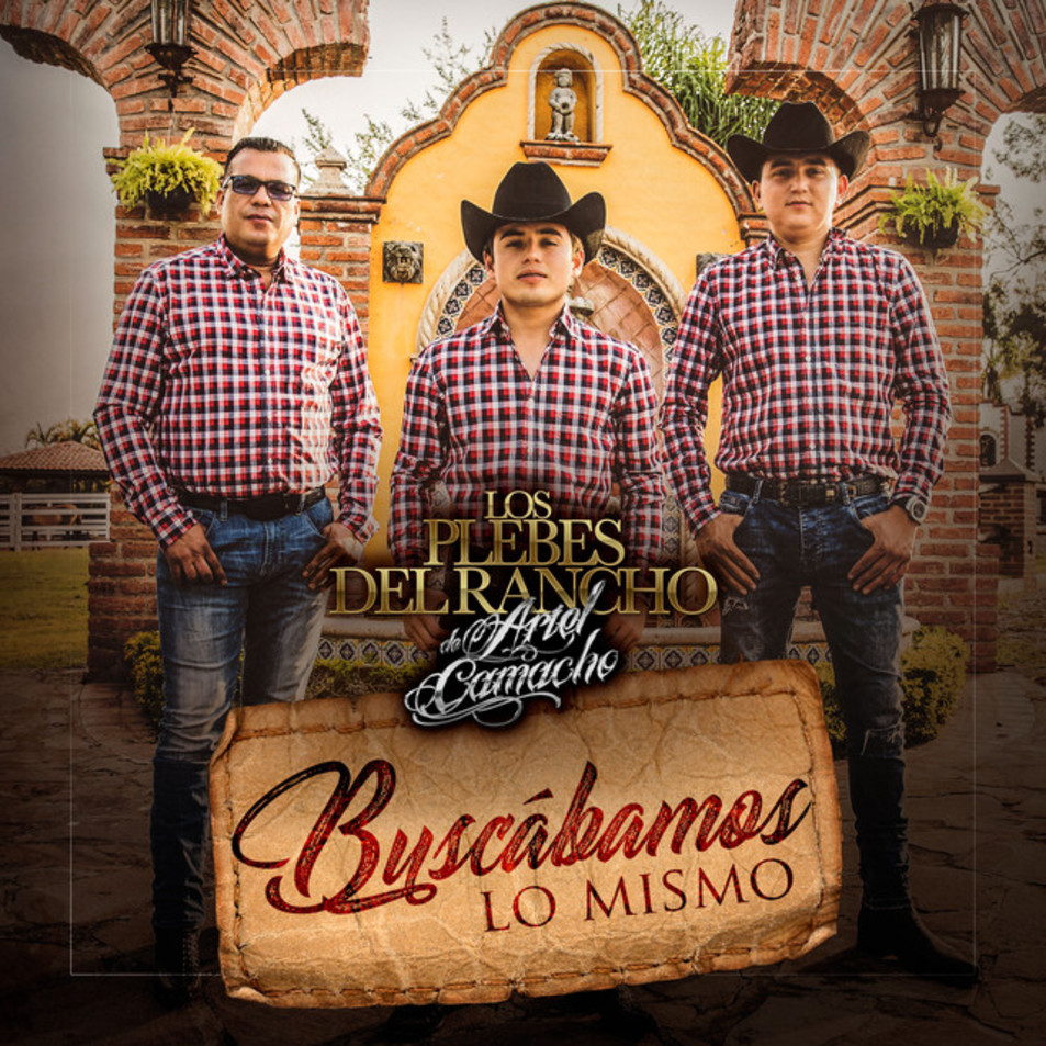 Cartula Frontal de Los Plebes Del Rancho De Ariel Camacho - Buscabamos Lo Mismo (Cd Single)