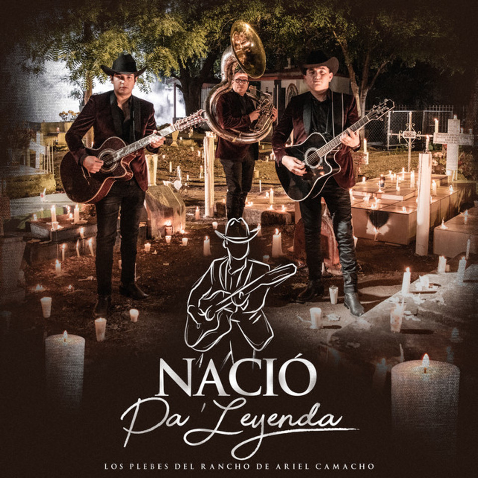 Cartula Frontal de Los Plebes Del Rancho De Ariel Camacho - Nacio Pa' Leyenda (Cd Single)