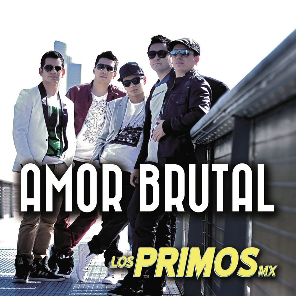 Cartula Frontal de Los Primos Mx - Amor Brutal