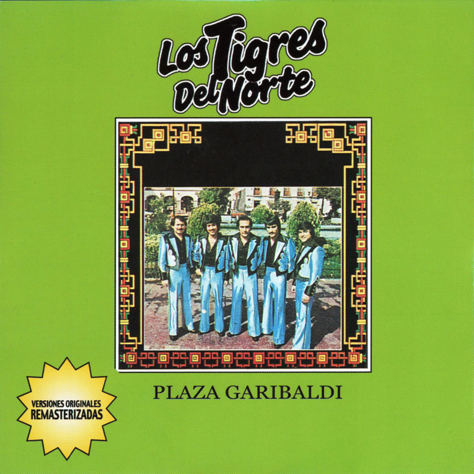 Cartula Frontal de Los Tigres Del Norte - Plaza Garibaldi