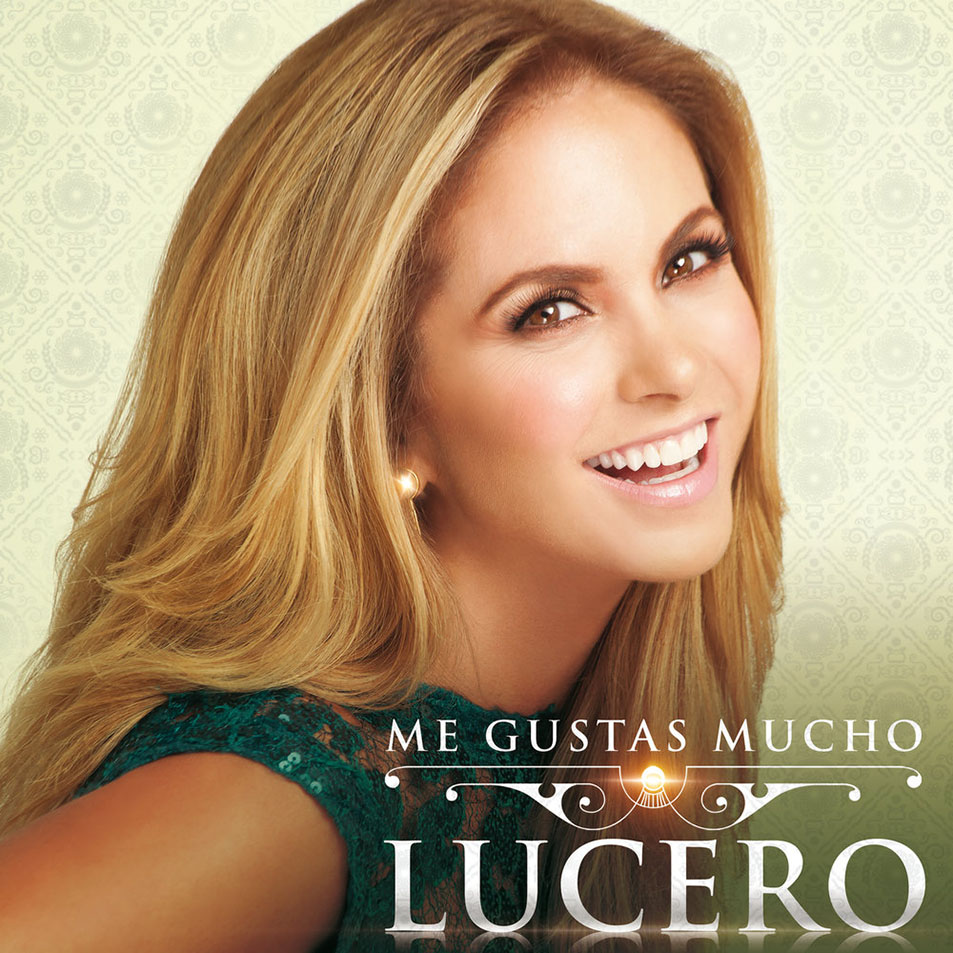 Cartula Frontal de Lucero - Me Gustas Mucho (Cd Single)