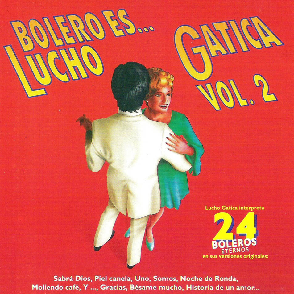 Cartula Frontal de Lucho Gatica - Bolero Es... Lucho Gatica Volumen 2