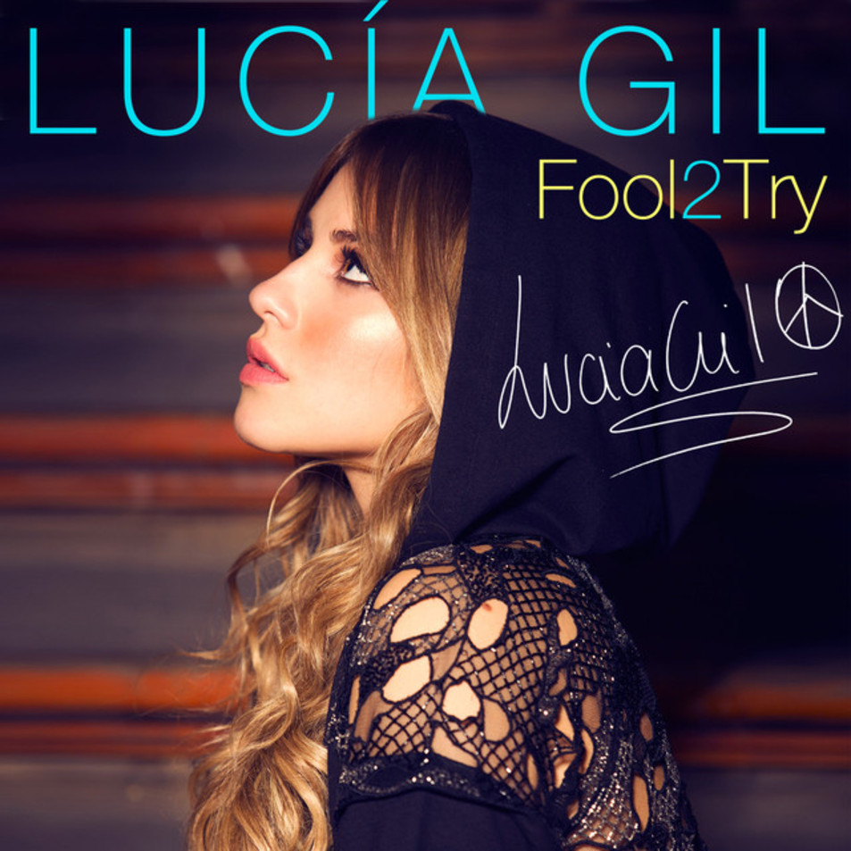 Cartula Frontal de Lucia Gil - Fool 2 Try (Cd Single)