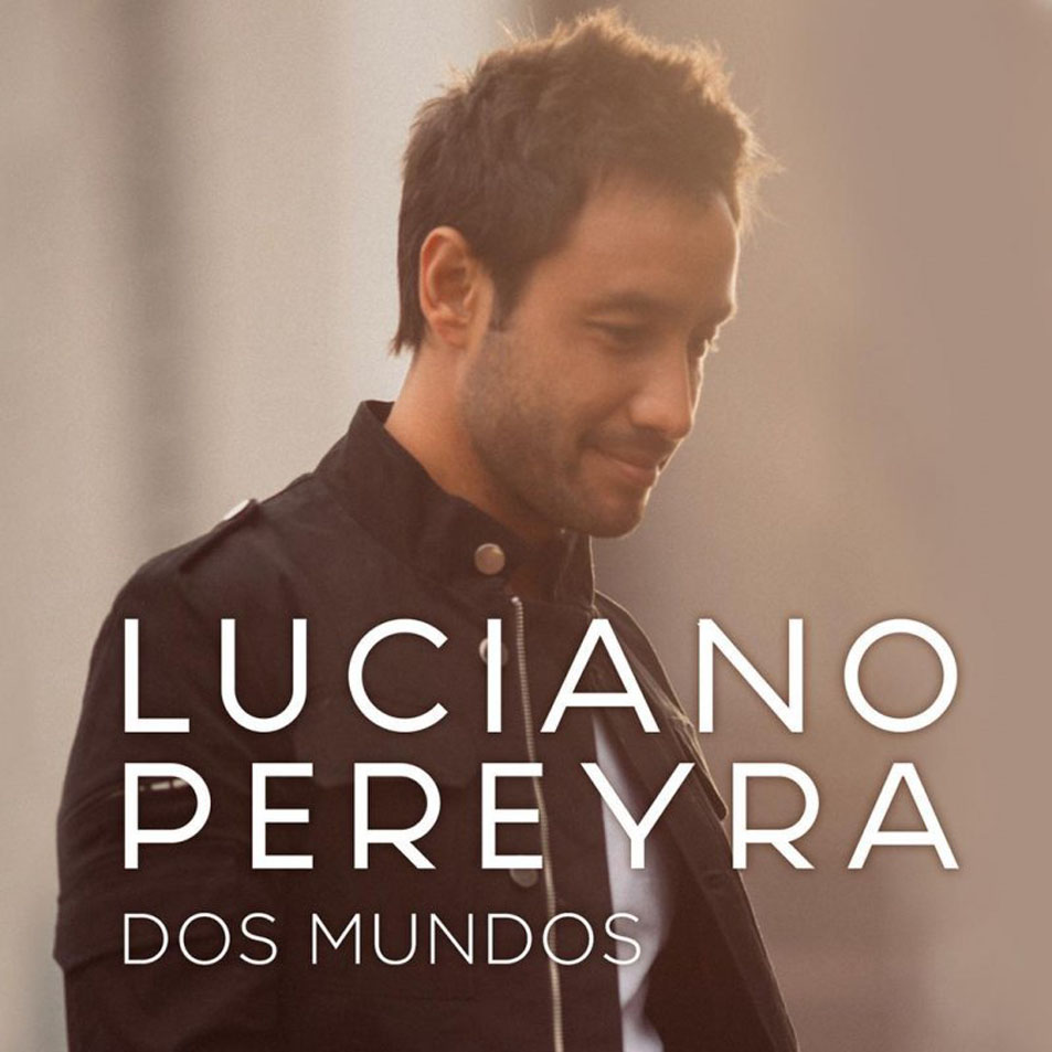 Cartula Frontal de Luciano Pereyra - Dos Mundos (Cd Single)