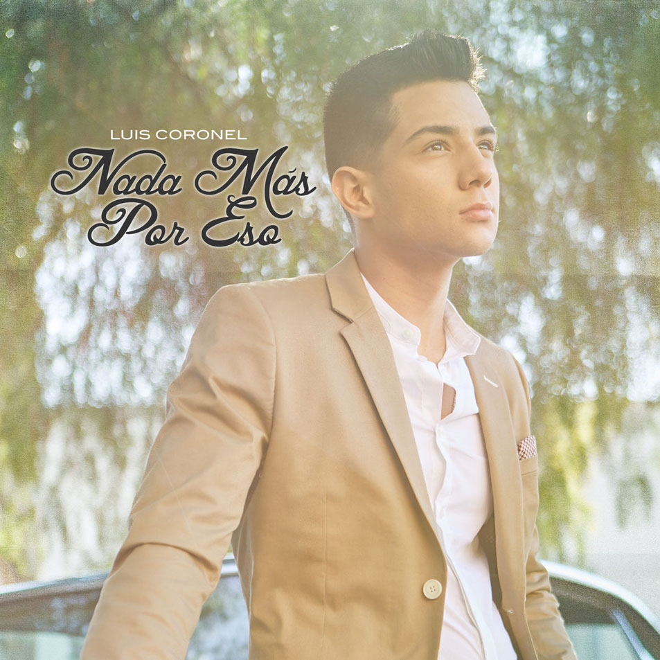 Cartula Frontal de Luis Coronel - Nada Mas Por Eso (Cd Single)