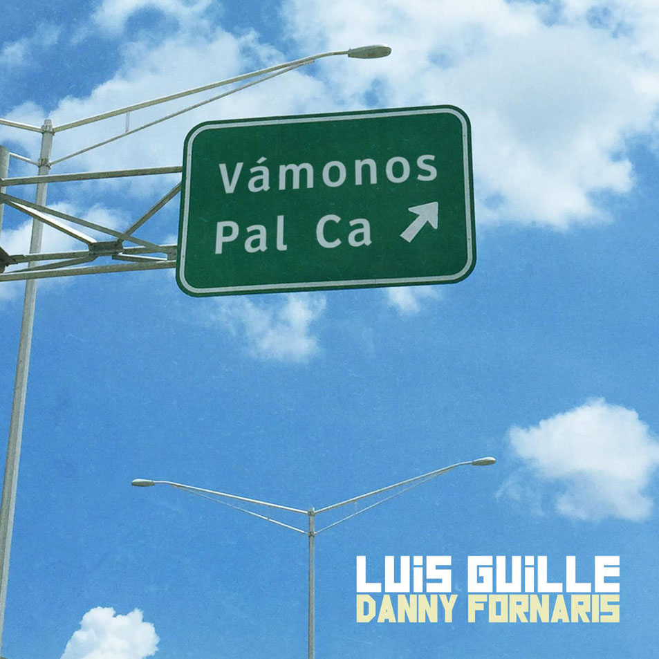 Cartula Frontal de Luis Guille & Danny Fornaris - Vamonos Pal Ca (Cd Single)