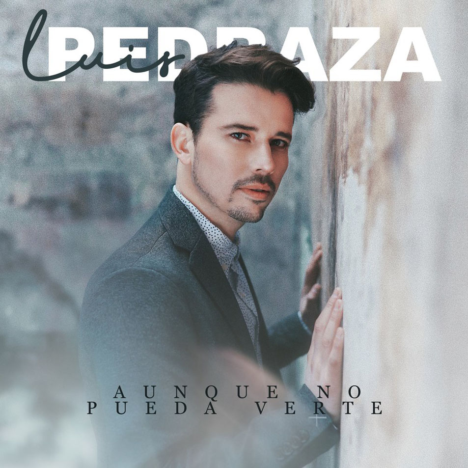 Car�tula Frontal de Luis Pedraza - Aunque No Pueda Verte (Cd Single)