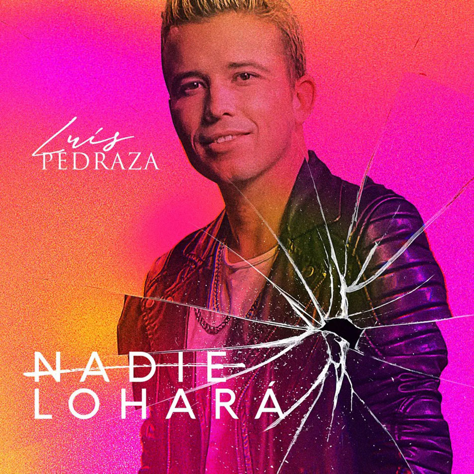 Car�tula Frontal de Luis Pedraza - Nadie Lo Hara (Cd Single)
