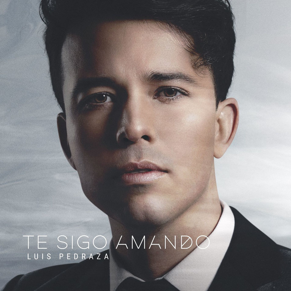Car�tula Frontal de Luis Pedraza - Te Sigo Amando (Cd Single)