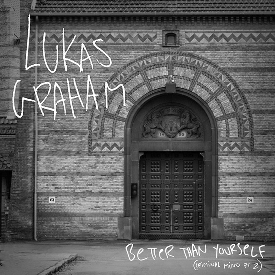 Cartula Frontal de Lukas Graham - Better Than Yourself (Criminal Mind Pt. 2) (Cd Single)