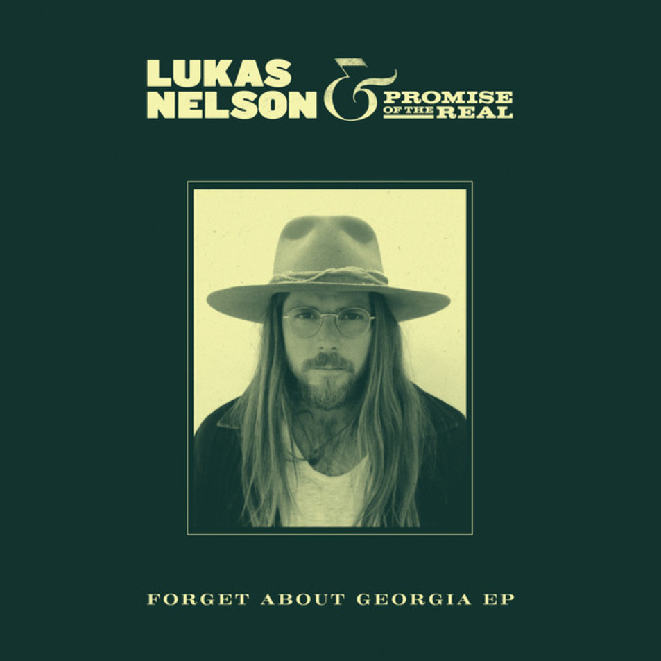 Cartula Frontal de Lukas Nelson & Promise Of The Real - Forget About Georgia (Ep)