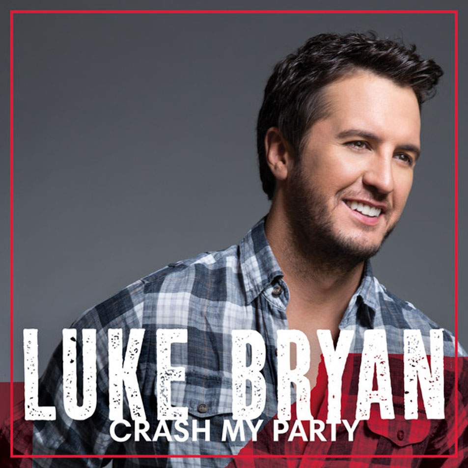 Cartula Frontal de Luke Bryan - Crash My Party (Deluxe Edition)