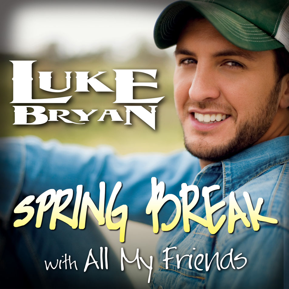 Cartula Frontal de Luke Bryan - Spring Break With All My Friends (Ep)