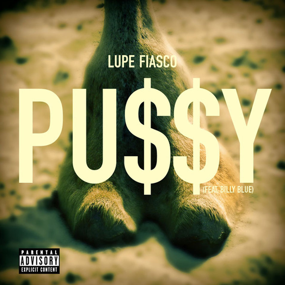 Cartula Frontal de Lupe Fiasco - Pu$$y (Featuring Billy Blue) (Cd Single)