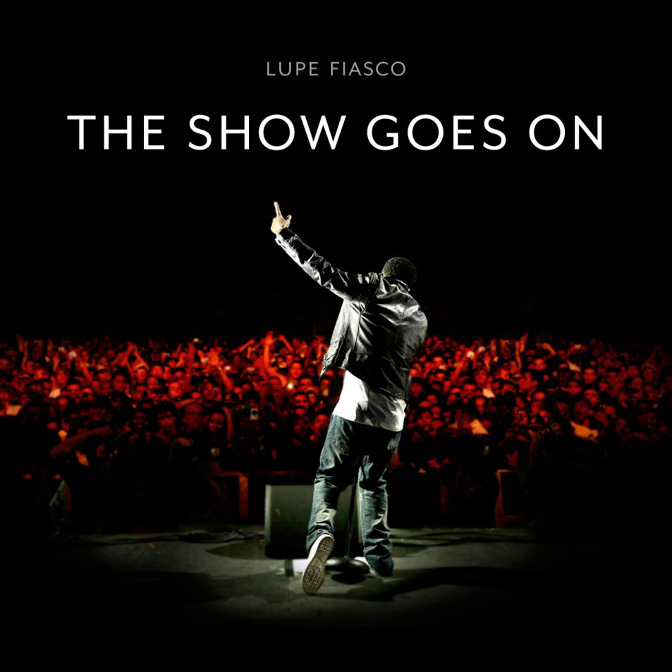 Cartula Frontal de Lupe Fiasco - The Show Goes On (Cd Single)