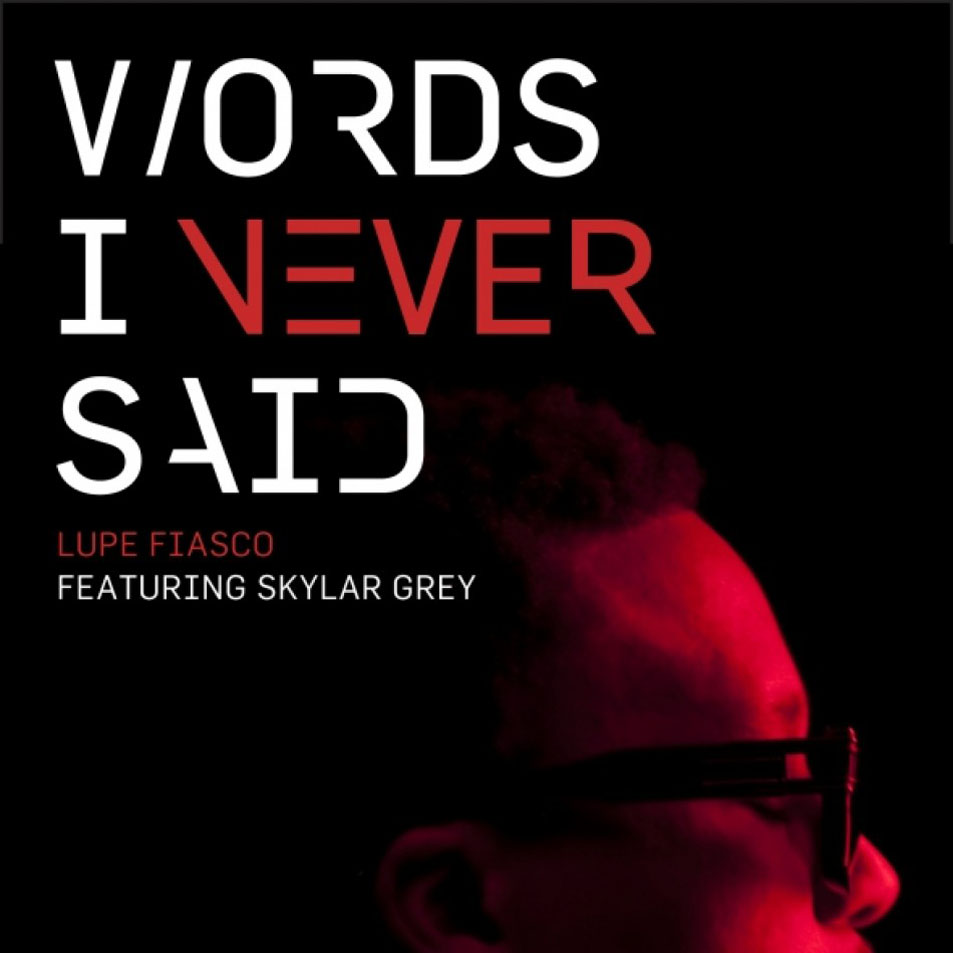 Cartula Frontal de Lupe Fiasco - Words I Never Said (Featuring Skylar Grey) (Cd Single)