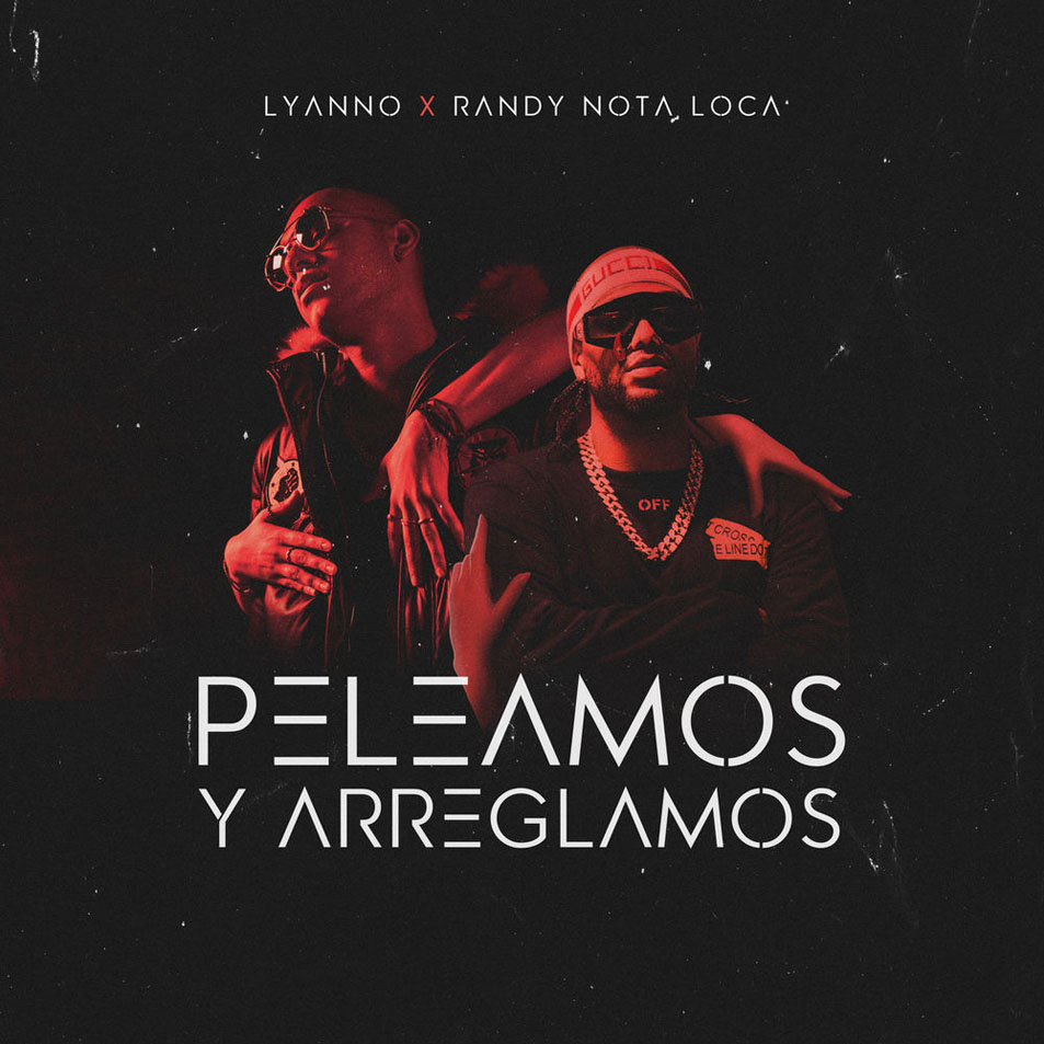Cartula Frontal de Lyanno - Peleamos Y Arreglamos (Featuring Randy Nota Loca) (Cd Single)